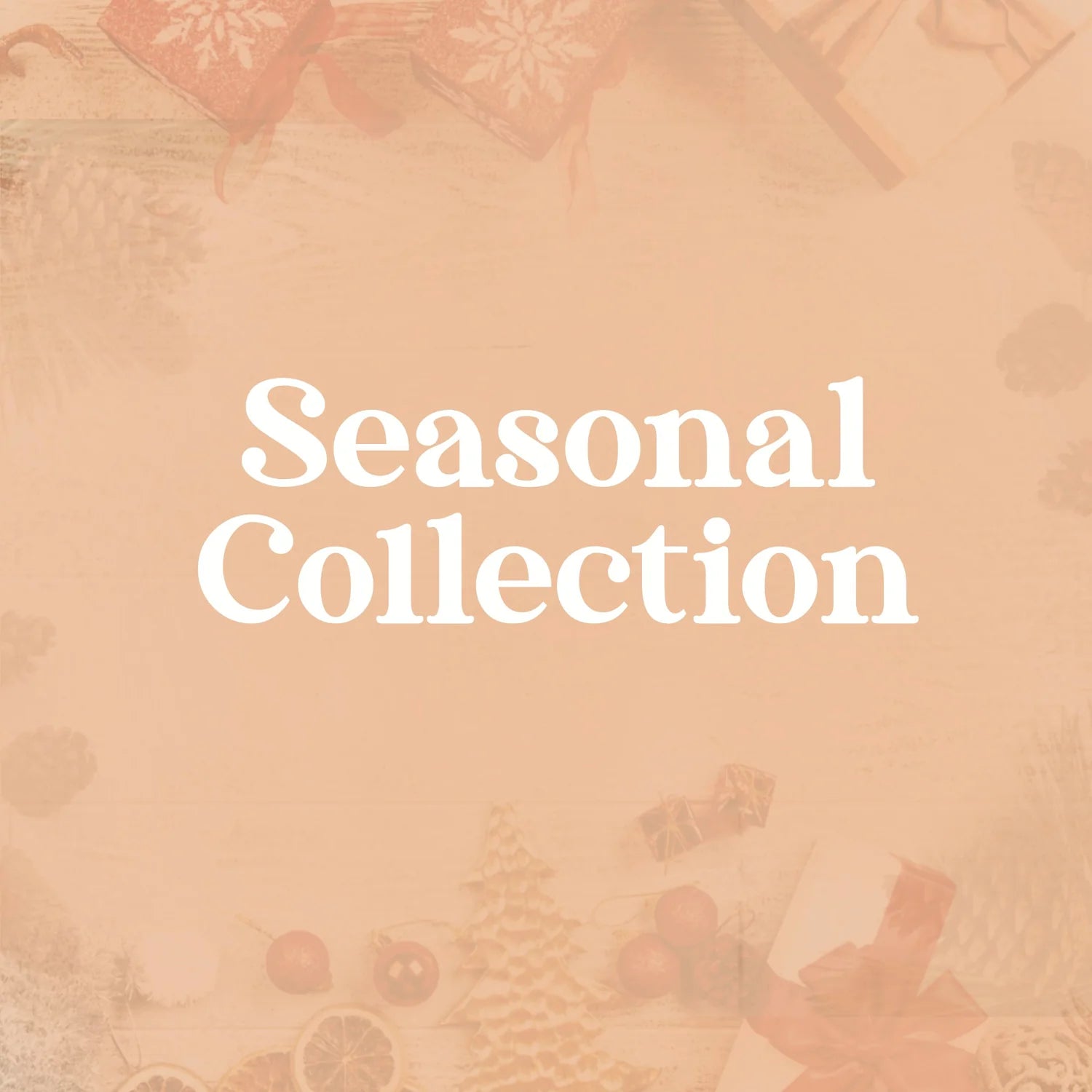 Holiday/Seasonal Collection